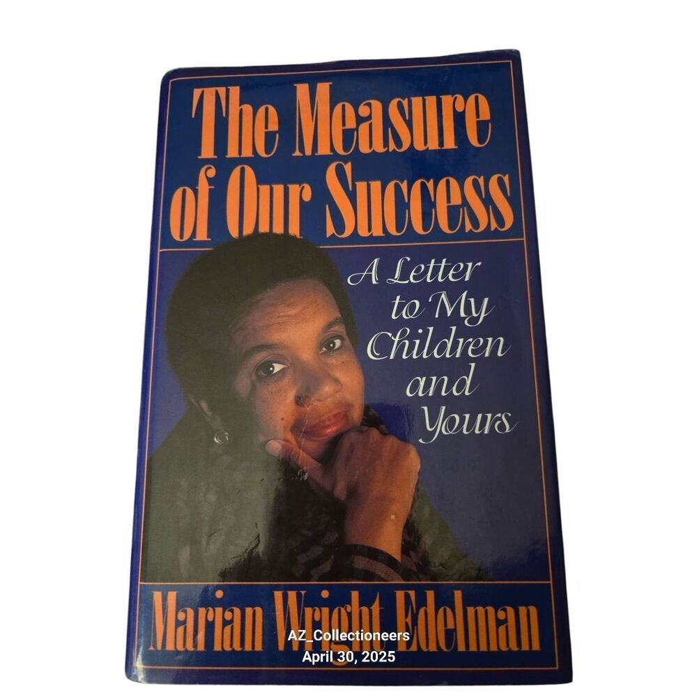 The measure of our success by Miriam Wright Edelman - beacon books - isbn 080703